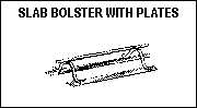 Slab Bolster with Plates
